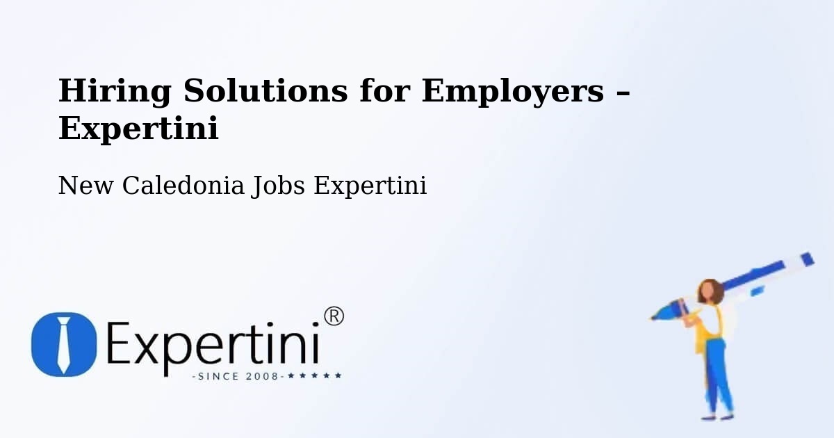 Hiring Solutions for Employers in Plum - Plum, New Caledonia Jobs Expertini